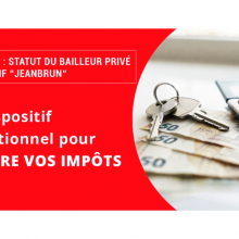 Nouveau : le statut du bailleur privé - Dispositif 'Jeanbrun' Nouveau : le statut du bailleur privé - Dispositif 'Jeanbrun'